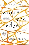 Where the Edge Is by Gráinne Murphy