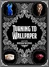 Turning to Wallpaper by Heidi  Wong
