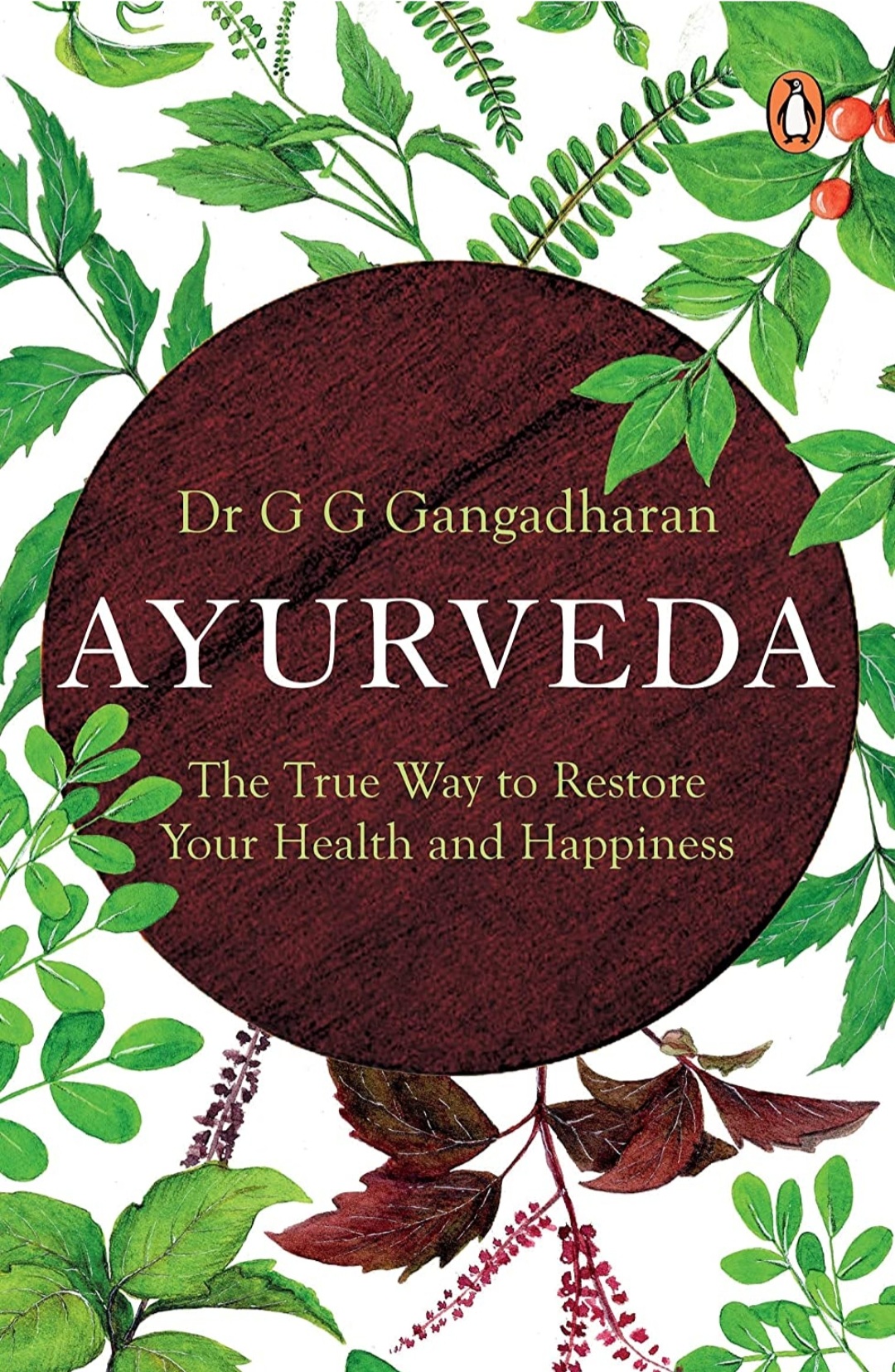Ayurveda, The true way to restore yohr health and happiness (Paperback)