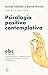 Psicología positiva contemplativa by Ausiàs Cebolla