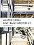 Walter Segal: Self-Built Architect