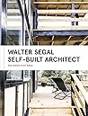 Walter Segal: Self-Built Architect
