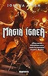 Magia ígnea by Joshua Khan