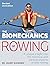 Biomechanics of Rowing: A Unique Insight into the Technical and Tactical Aspects of Elite Rowing