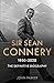 Sir Sean Connery: The Definitive Biography