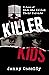 Killer Kids: 10 cases of ki...