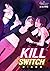 Kill Switch
