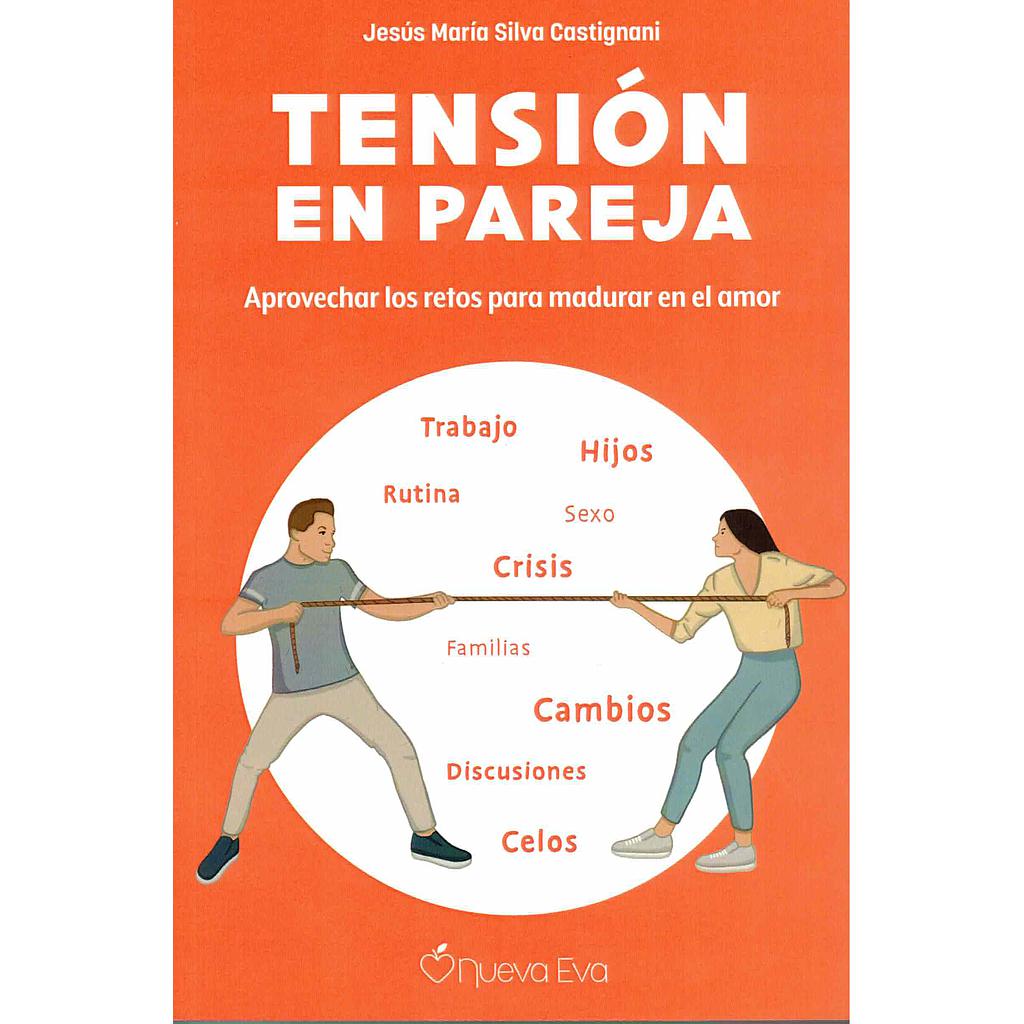 Tensión en pareja. Aprovechar los retos para madurar en el amor (Paperback)