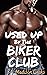 Used Up By The Biker Club