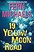 19 Yellow Moon Road by Fern Michaels