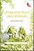 Frog and Toad Are Friends by Arnold Lobel
