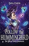 Follow the Hummingbird