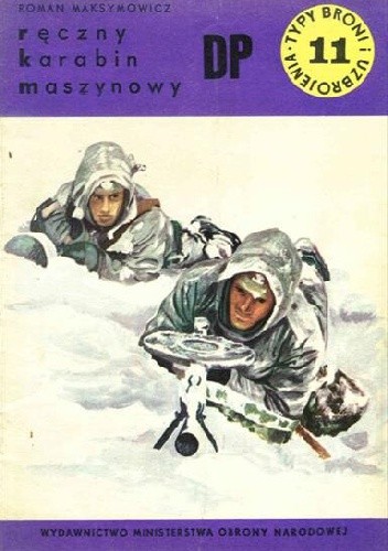 Ręczny karabin maszynowy DP (Typy Broni i Uzbrojenia, #11)