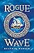 Rogue Wave (The Rogue Wave #1)