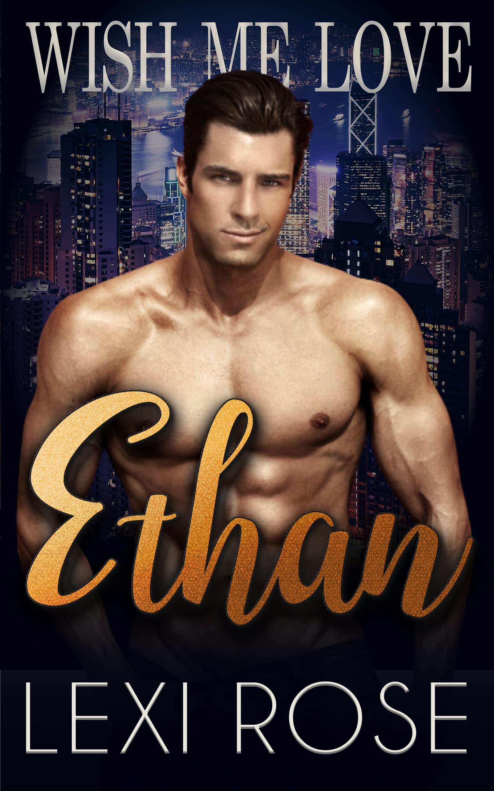 Ethan (Wish Me Love #1)