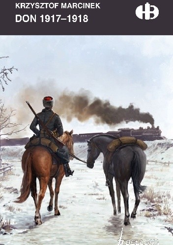 Don 1917-1918 (Historyczne Bitwy, #301)