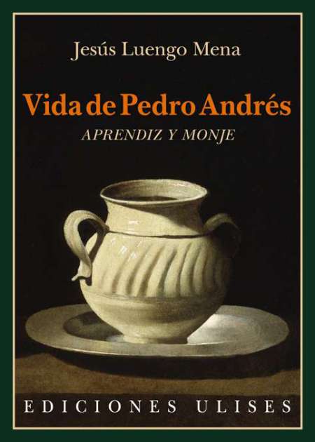 Vida de Pedro Andrés: Aprendiz y monje