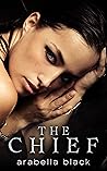 The Chief by Arabella Black