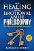 The Healing From Emotional Abuse Philosophy™ by Marissa F. Cohen