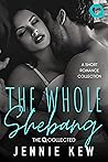 The Whole Shebang: A Short Romance Collection