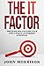 The IT Factor: Discover and...