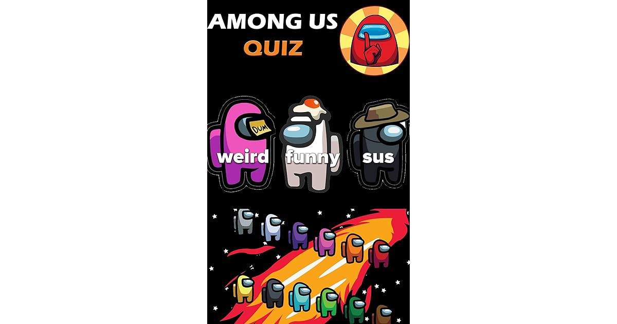 Among US Quiz Game Quiz by Peter Simmons