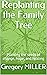 Replanting the Family Tree:...