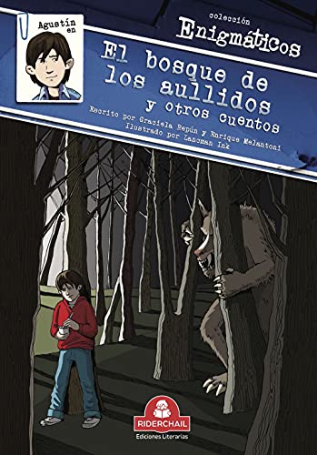 AGUSTÍN EN EL BOSQUE DE LOS AULLIDOS Y OTROS CUENTOS: colección enigmáticos (LIBROS INFANTILES PARA LOS MAS PEQUEÑOS. INFANCIA Y NIÑOS DE 2 A 12 AÑOS II nº 5)