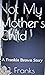 Not My Mother's Child