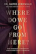 Where Do We Go from Here?: How Tomorrow's Prophecies Foreshadow Today's Problems