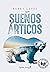 Sueños árticos (Ensayo) (Spanish Edition)