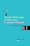 On the Philosophy of Marxism-Leninism-Maoism