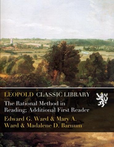 The Rational Method in Reading; Additional First Reader