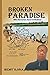 Broken Paradise: With Disco...