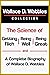 Wallace D. Wattles Collection: The Science of Getting Rich, The Science of Being Well, The Science of Being Great, and A Complete Biography of Wallace D. Wattles