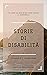 Storie di Disabilità: 5 Rac...