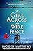 The Girl Across the Wire Fence by Imogen Matthews