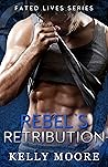 Rebel's Retribution (Fated Lives Series Book 1)