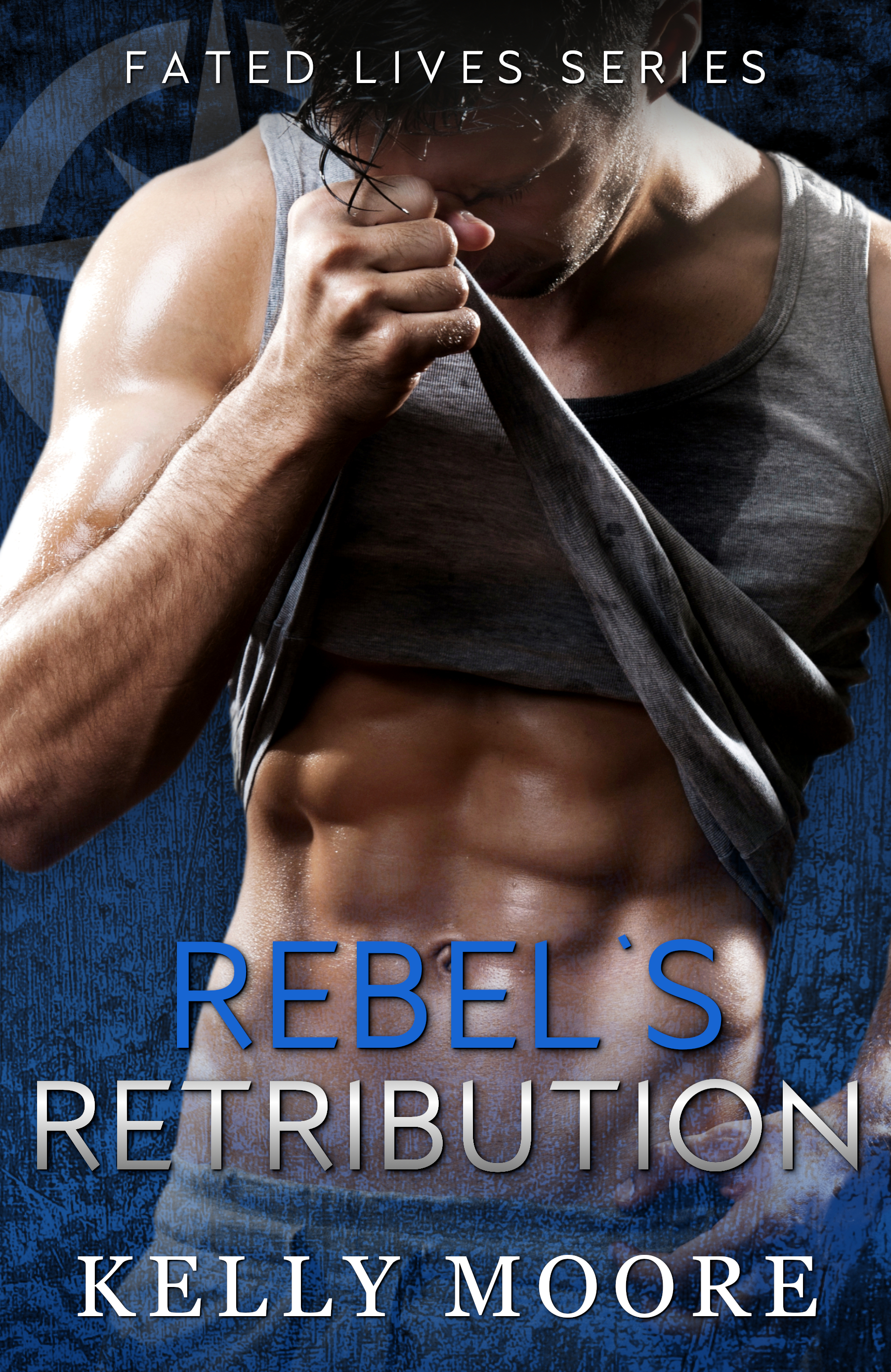 Rebel's Retribution (Fated Lives Series Book 1)
