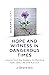 Quaker Quicks - Hope and Witness in Dangerous Times: Lessons From the Quakers On Blending Faith, Daily Life, and Activism
