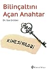 Bilincaltini Acan Anahtar: Kinesiyoloji