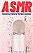 ASMR - Autonomous Sensory M...