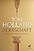Herrschaft by Tom Holland Herrschaft by Tom Holland