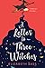 A Letter to Three Witches
