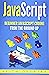 JavaScript: Beginner JavaScript Coding From The Ground Up (DIY JavaScript)