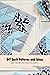 DIY Quilt Patterns and Ideas: Quilt Tutorials and Detail Instructions: Quilts Pattern to Make