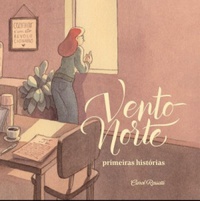 Vento Norte: Primeiras Histórias