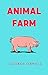 Animal Farm by George Orwell