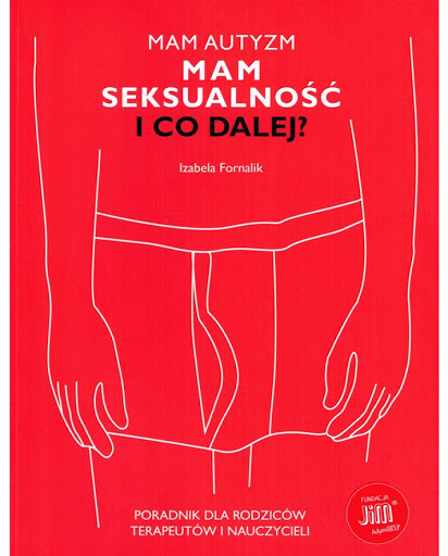 Mam autyzm. Mam seksualność. I co dalej? (Paperback)