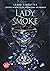 Ash Princess - Tome 2 - Lady Smoke